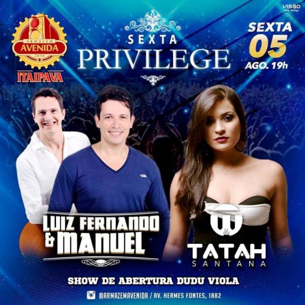 Luiz Fernando & Manuel e Tatah Santana - Sexta Privilege