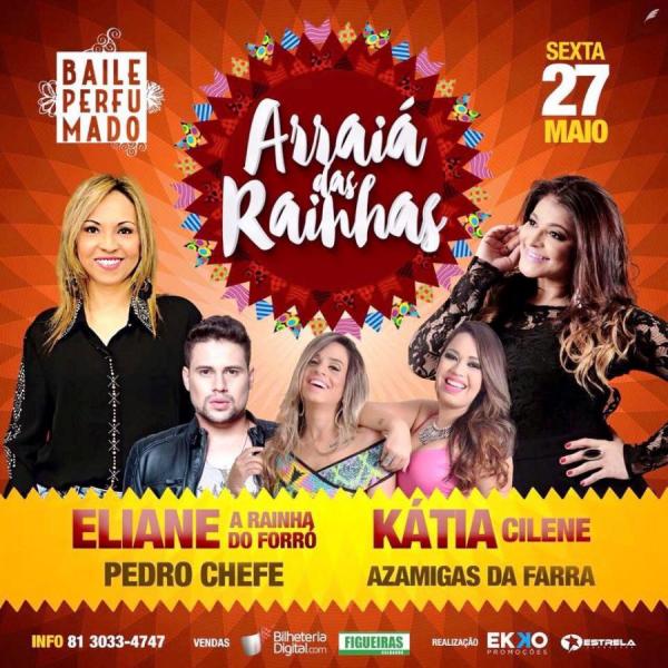 Eliane, Kátia Cilene, Pedro Chefe e Azamigas da Farra - Arraiá das Rainhas