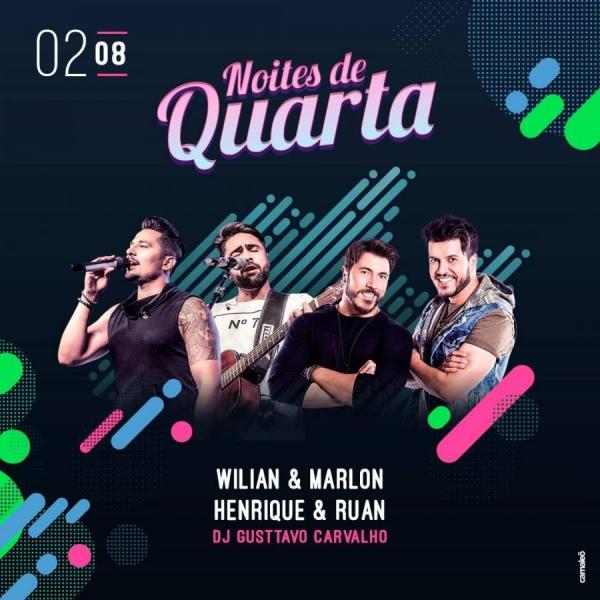 Wilian & Marlon, Henrique & Ruan e Dj Gusttavo Carvalho - Noites de Quarta