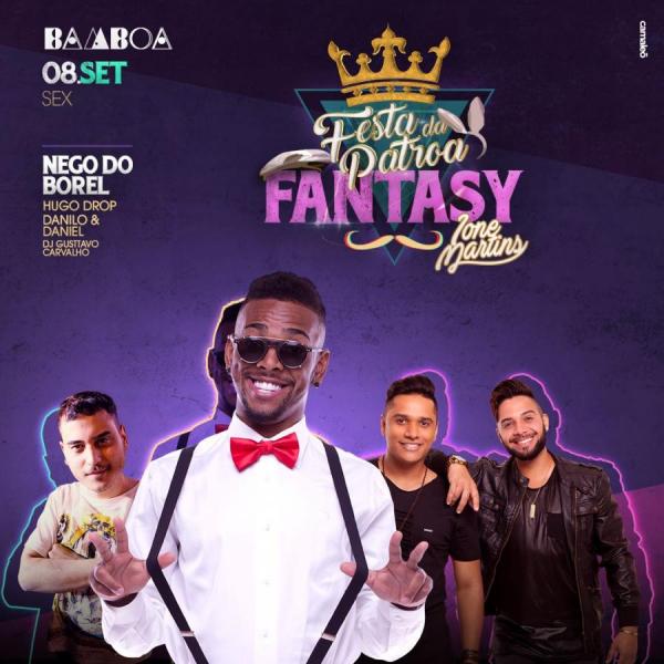 Nego do Borel, Hugo Drop, Danilo & Daniel e Dj Gusttavo Carvalho - Festa da Patroa Fantasy