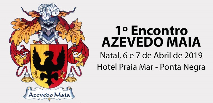 1º Encontro dos Azevedo Maia