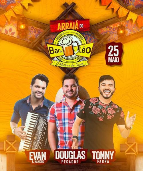 Douglas Pegador, Evan & Namoro e Tonny Farra - Arraiá do Bar do Léo