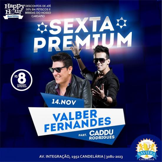 Valber Fernandes e Caddu Rodrigues - Sexta Premium