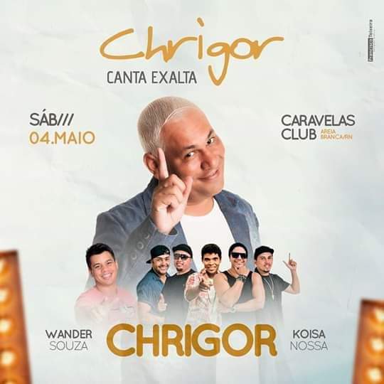 Chrigor, Wander Souza e Koisa Nossa