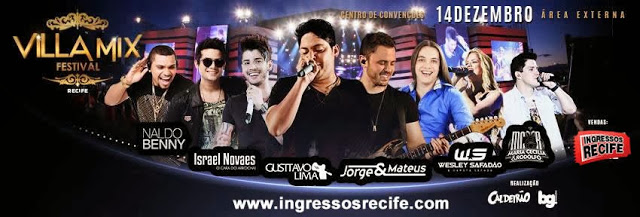 Naldo, Israel Novaes, Gusttavo Lima, Jorgue & Matheus, Garota Safada e MAria Cecília e Rodolfo - Villa Mix