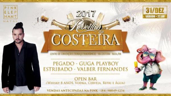 Pegado, Guga Playboy, Estribado e Valber Fernandes - Reveillon da Costeira 2017