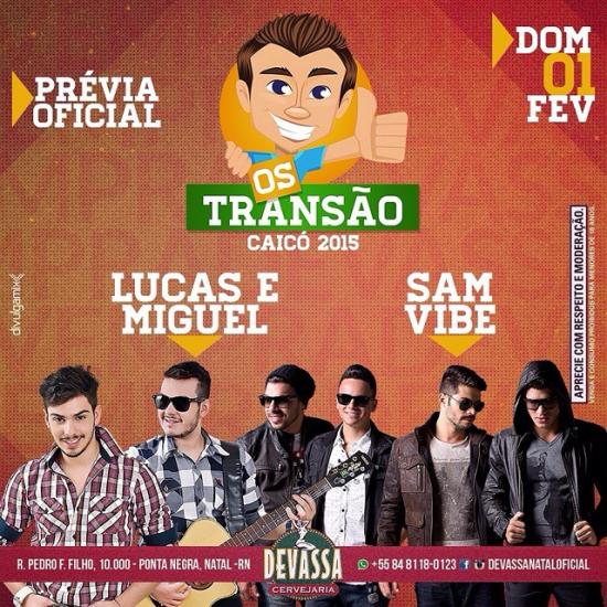 Lucas & Miguel e Sam Vibe - Prévia Oficial Os Transão Caicó 2015