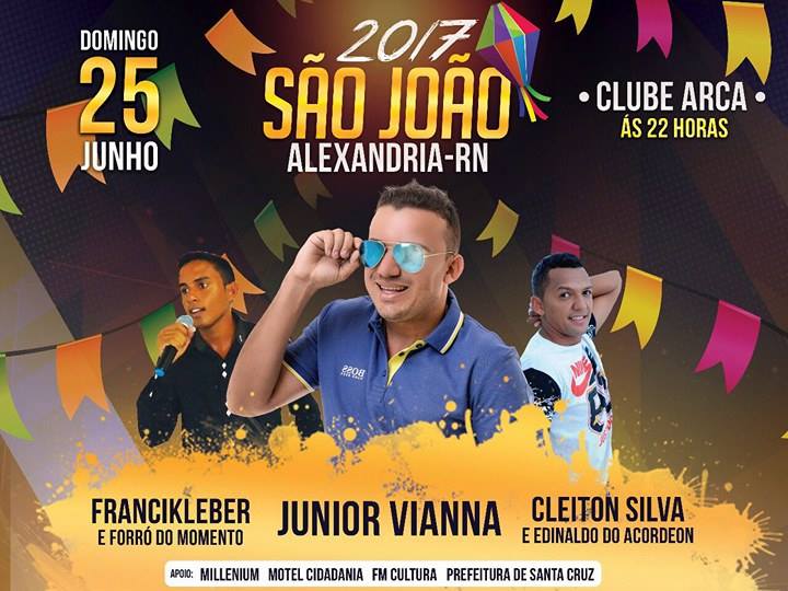 Francikleber e forró do momento, Junior Vianna e Cleiton Silva e Edinaldo do Acordeon - São João Alexandria 2017