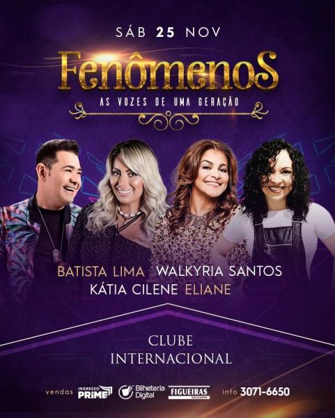 Walkyria Santos, Batista Lima, Kátia Cilene e Eliane - Fenômenos