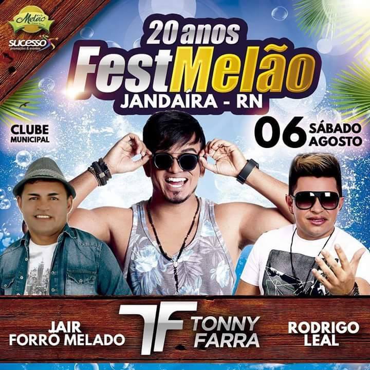 Jair e Forró Melado, Tonny Farra e Rodrigo Leal - FestMelão