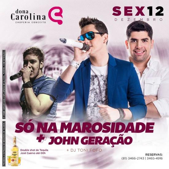 Só na Marosidade e John Geração