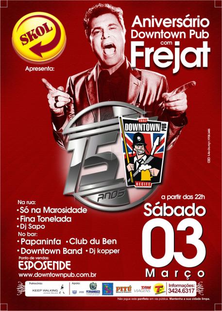 Frejat, Só na Marosidade, Fina Tonelada e Dj Sapo - Aniversário 15 anos da Downtown