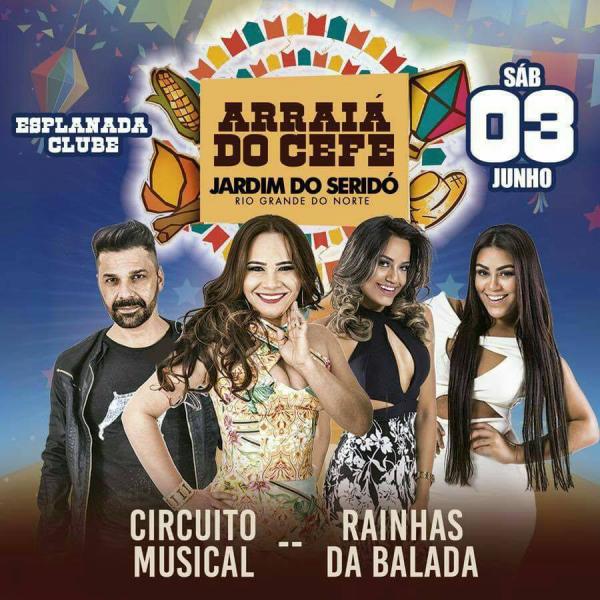 Circuito Musical e Rainhas da Balada - Arraiá do CEFE