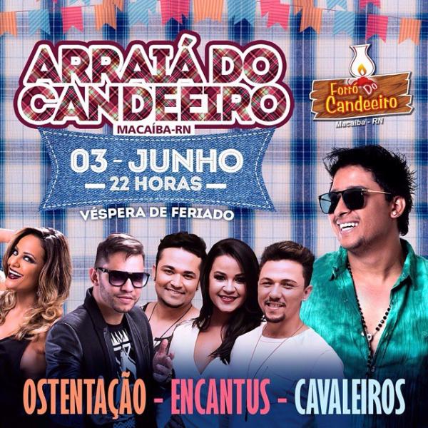 forró da Ostentação, Banda Encantu´s e Cavaleiros do Forró - Arraiá do Candeeiro