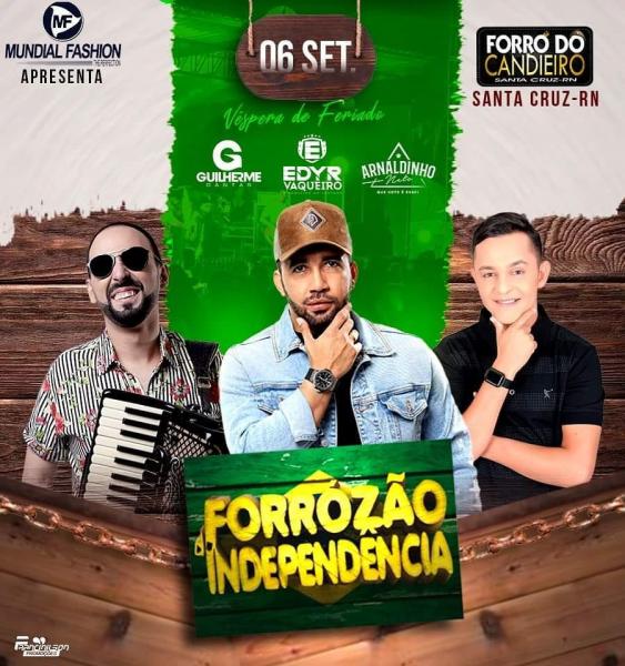 Guilherme Dantas, Edyr Vaqueiro e Arnaldinho Neto - Forrozão de Independência