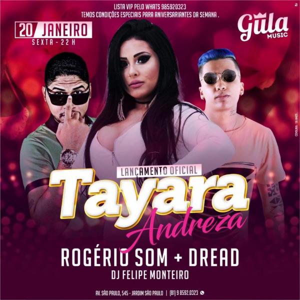 Tayara Andreza, Rogério Som e Dread