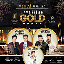 Cleber e Cauan, Marcelo Lima e Alessandro e Guto Sant’ann- Reveillon Gold