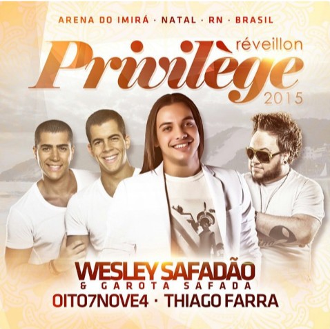 Garota Safada, Oito7Nove4 e Thiago Farra - Réveillon Privilége 2015