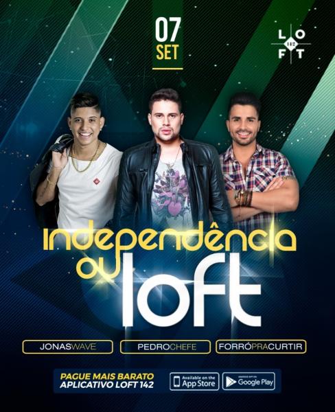 Jonas Wave, Pedro Chefe e Forró Pra Curtir - Independência ou Loft