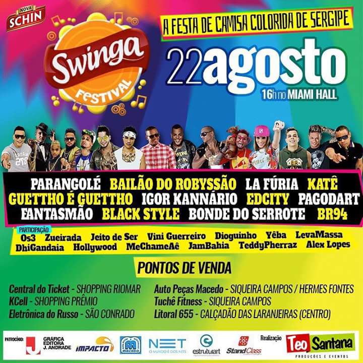 Parangolé, Bailão do Robyssão, La Furia, Katê, Guettho é Guettho, Igor Kannário, Edcity, Pagodart, Fantasmão, Black Style, Bonde do Serrote e BR94 - Swinga Festival