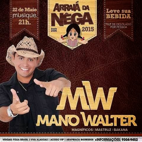 Mano Walter - Arraiá da Nêga