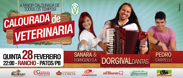 Dorgival Dantas, Pedro Carpelli e Sanara & Forrozão S.A. - Calourada de Veterinária