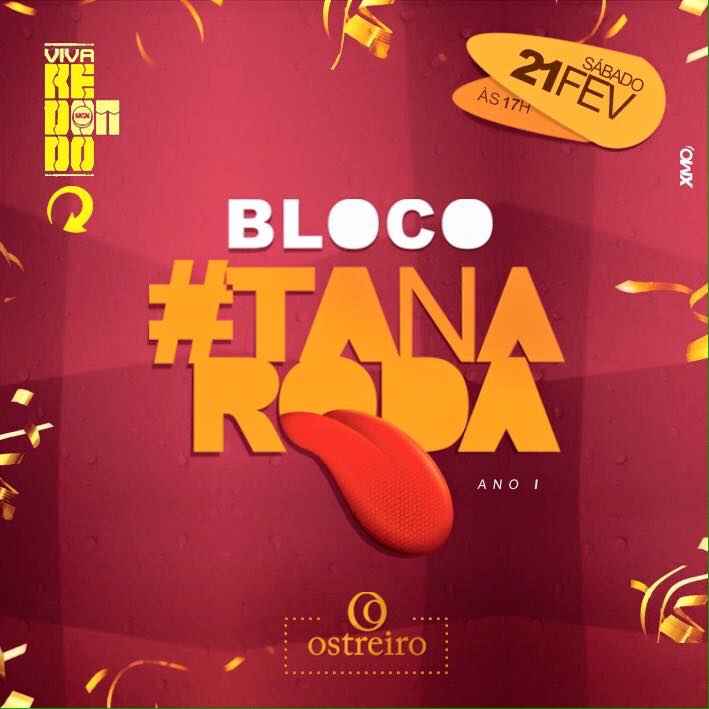 Bloco  #TanaRoda