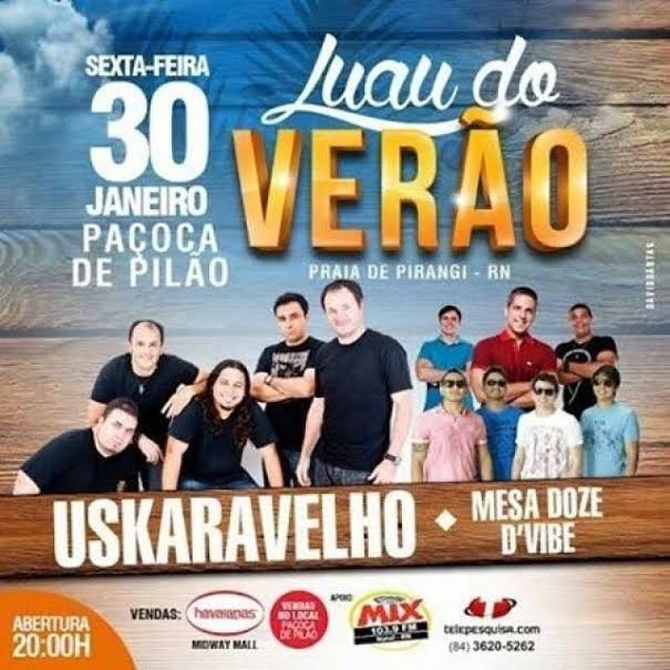 Uskaravelho, Mesa Doze e D´Vibe - Luau do Verão