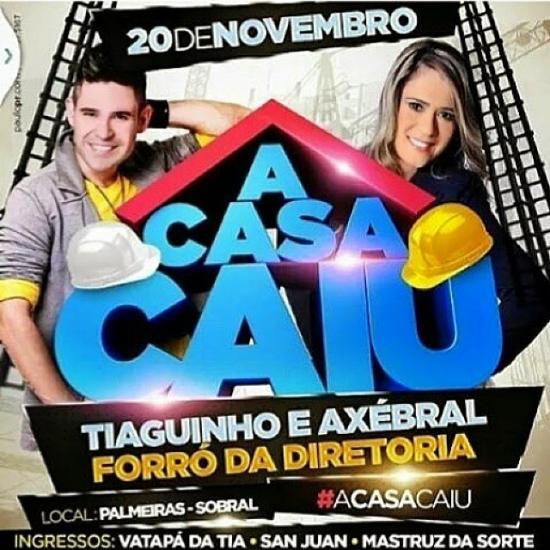 Tiaguinho e Axébral e Forró da Diretoria - A Casa Caiu