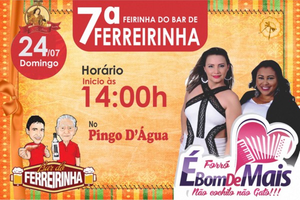 Forró É Bom de Mais - 7ª Feirinha do Bar de Ferreirinha