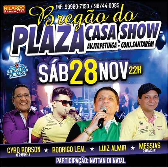 Cyro Robson, Rodrigo Leal, Luiz Almir e Messias Paraguai - Bregão do Plaza Casa Show