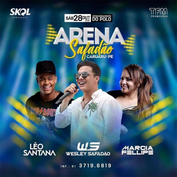 Wesley Safadão, Márcia Fellipe e Léo Santana - Arena Safadão