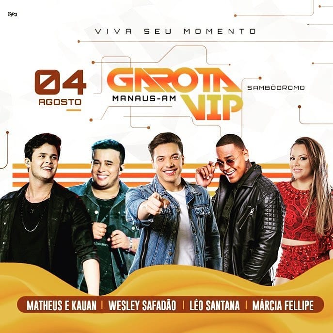 Matheus e Kauan, Márcia Fellipe, Léo Santana e Wesley Safadão - Garota Vip 2018