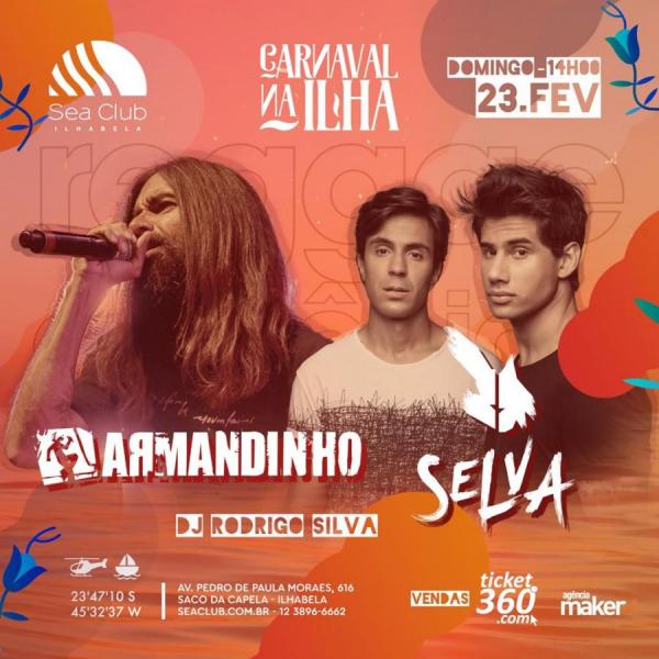 Armandinho, Selva e Dj Rodrigo Silva