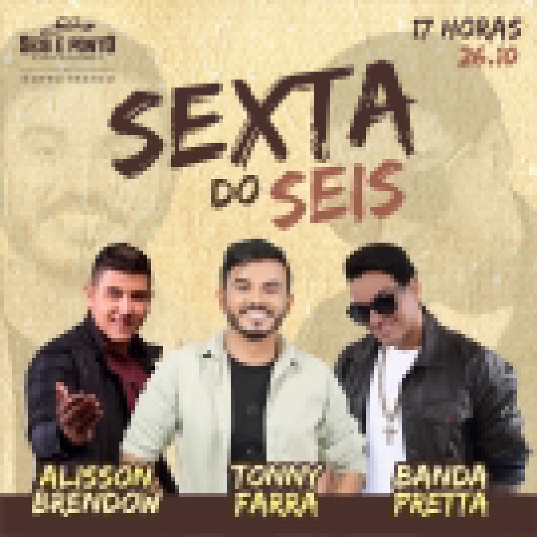 Alisson Brendow, Tonny Farra e Banda Pretta - Sexta do Seis