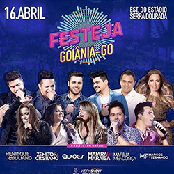 Henrique e Juliano, Maiara e Maraisa, Zé Neto e Cristiano Marcos e Fernando, Aviões do Forró e Marília Mendonça - Festeja Goiânia