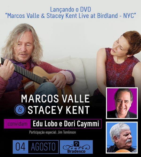 Marcos Valle & Stacey Kent convidam Edu Lobo e Dori Caymmi