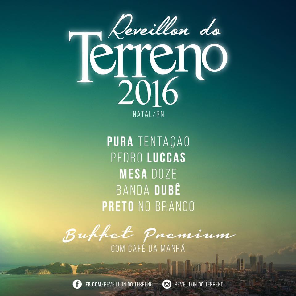 pura Tentação, Pedro Luccas, Mesa Doze, Banda Dubê e Preto no Branco - Reveillon do Terreno 2016