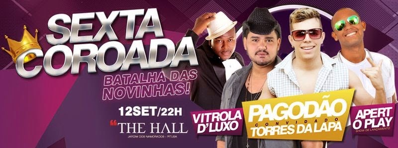 Vitrola D´Luxo, Banda PAgodão, Torres da Lapa e Apert o Play - Sexta Coroada