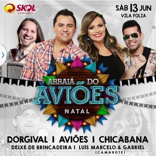 Dorgival Dantas, Aviões do Forró, Chicabana, Deixe de Brincadeira e Luis Marcelo & Gabriel - Arraiá do Aviões