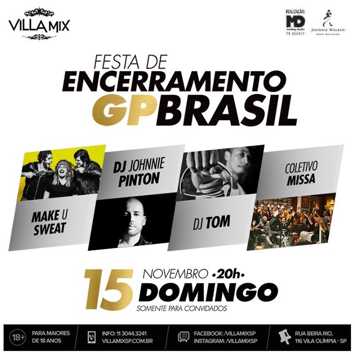 Make U Sweat, Dj Johnnie Pinbton, Dj Tom e Coletivo Missa - Festa de Encerramento GP Brasil