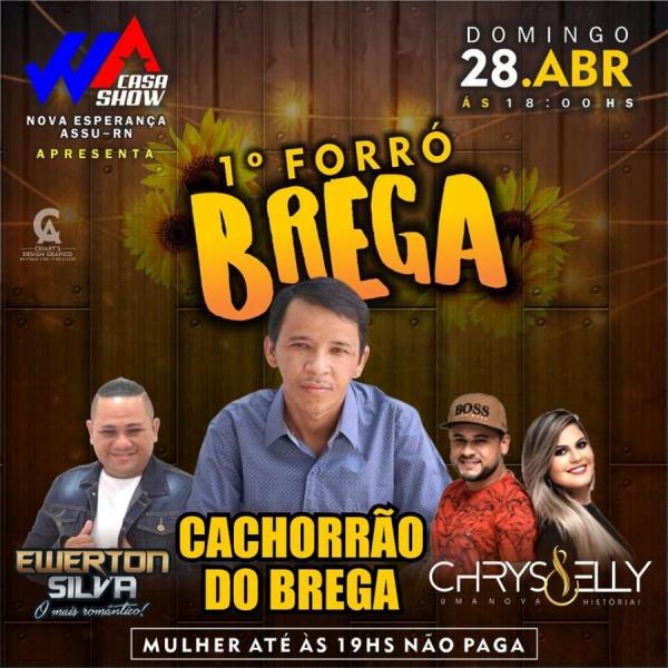 Cachorrão do Brega, Ewerton Silva e Chrys & Elly - 1º Forró Brega