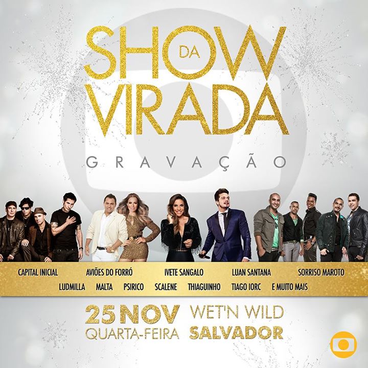 Capital Inicial, Aviões do Forró, Ivete Sangalo, Luan Santana, Sorriso Maroto, Ludmilla, Malta, Psirico, Scalene, Thiaguinho eTiago Iorc - Show da Virada