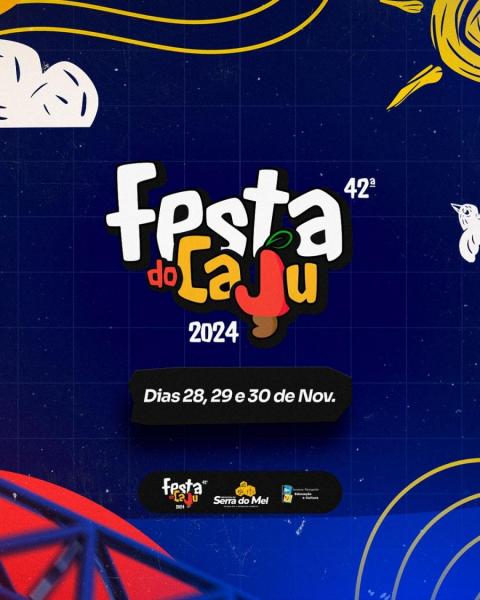 42ª Festa do Caju 2024 na Serra do Mel/RN
